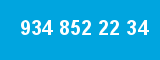934 852 22 34